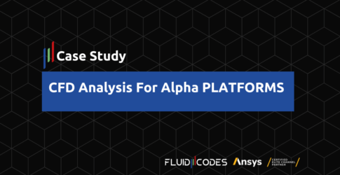 CFD Analysis For Alpha PLATFORMS – Case Study
