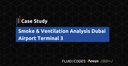 Smoke & Ventilation Analysis Dubai Airport Terminal 3 – Case Study